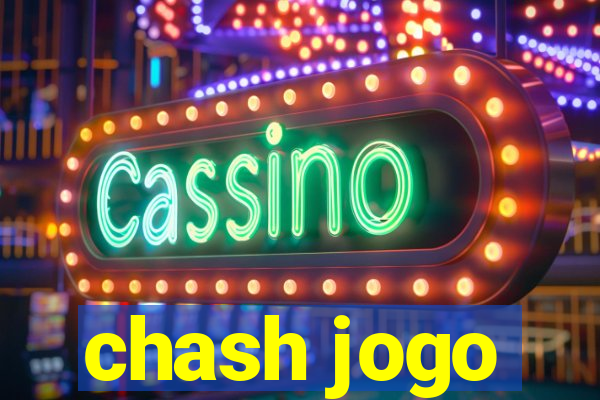 chash jogo